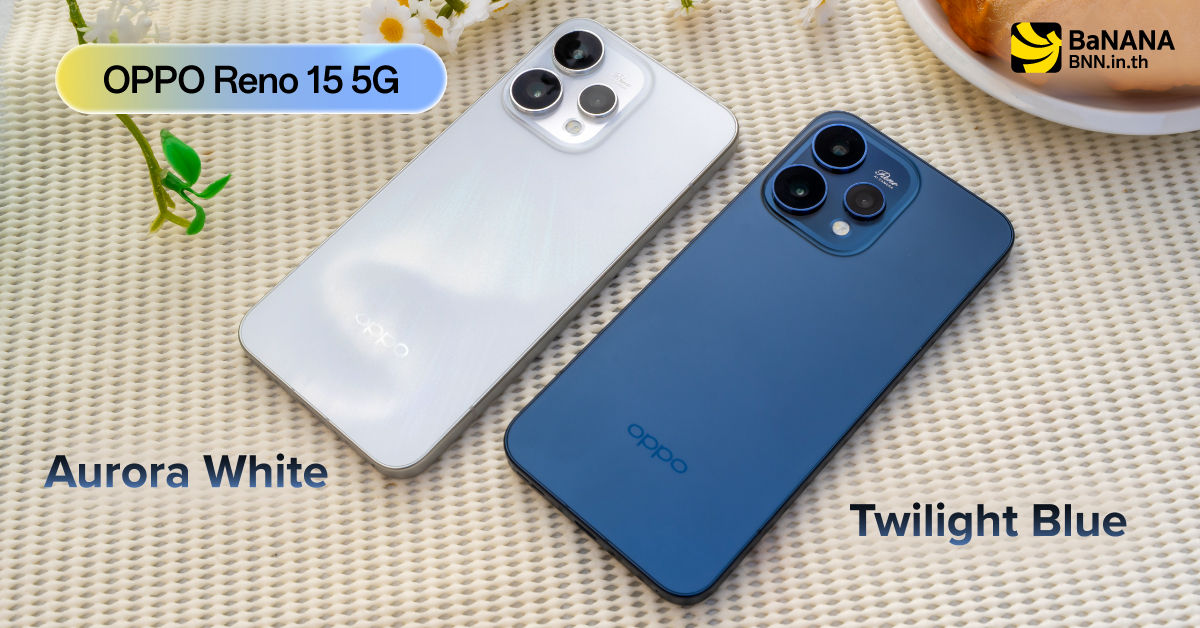Oppo Reno Generation OPPO Reno 15 Series รุ่นนี้แหละตอบโจทย์ Gen Z - BaNANA