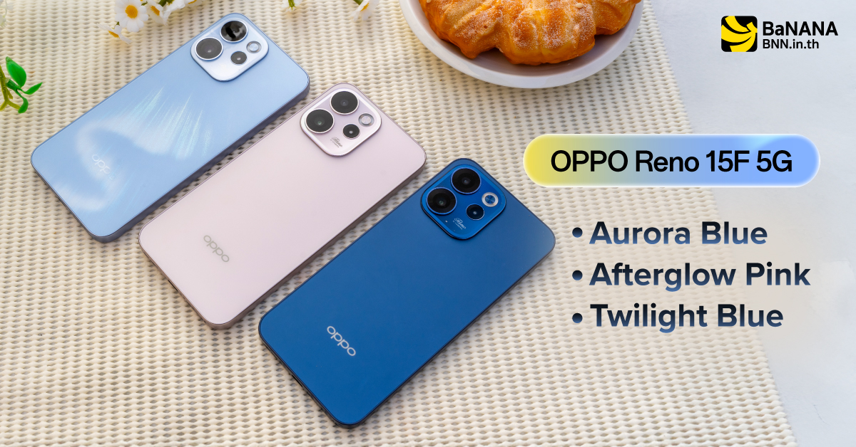Oppo Reno Generation OPPO Reno 15 Series รุ่นนี้แหละตอบโจทย์ Gen Z - BaNANA