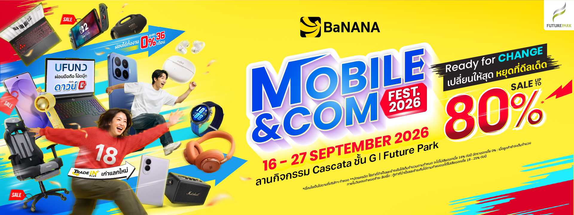 BaNANA Mobile & Com Fest 2026 ที่ฟิวเจอร์พาร์ค รังสิต